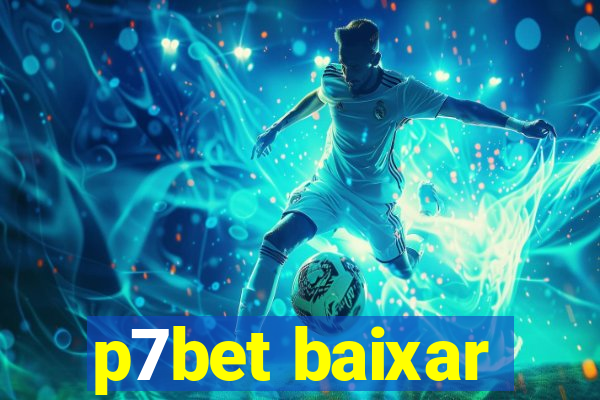 p7bet baixar